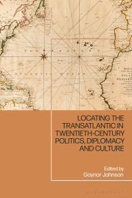 Free ebook downloader for android Locating the Transatlantic in Twentieth-century Politics, Diplomacy and Culture