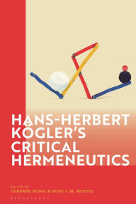 Title: Hans-Herbert Kögler's Critical Hermeneutics, Author: Kurt C. M. Mertel