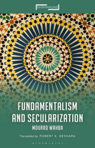 Title: Fundamentalism and Secularization, Author: Mourad Wahba