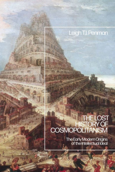 the Lost History of Cosmopolitanism: Early Modern Origins Intellectual Ideal