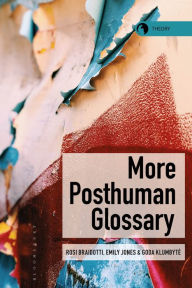 Title: More Posthuman Glossary, Author: Rosi Braidotti