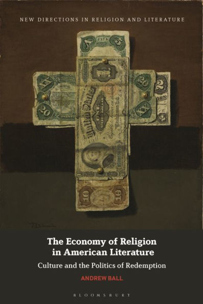 the Economy of Religion American Literature: Culture and Politics Redemption