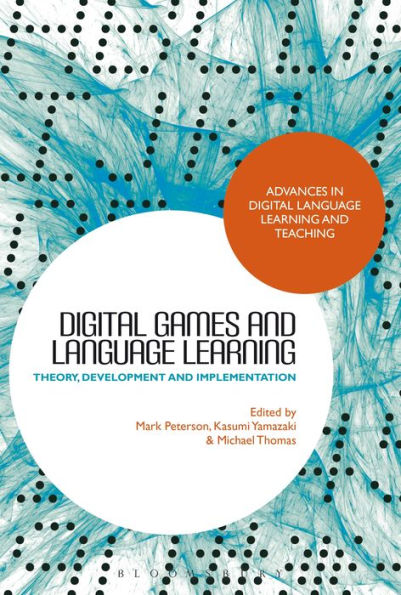 Digital Games and Language Learning: Theory, Development Implementation