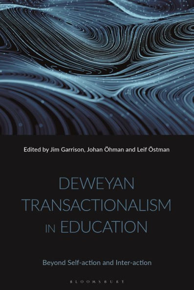 Deweyan Transactionalism Education: Beyond Self-action and Inter-action