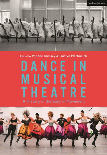 Dance Musical Theatre: A History of the Body Movement