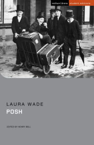 Title: Posh, Author: Laura Wade