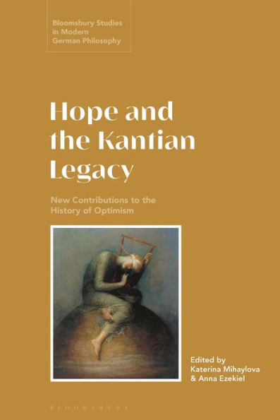 Hope and the Kantian Legacy: New Contributions to History of Optimism