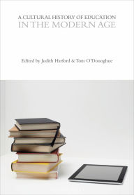 Title: A Cultural History of Education in the Modern Age, Author: Judith Harford