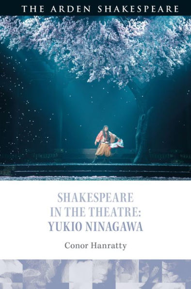 Shakespeare the Theatre: Yukio Ninagawa