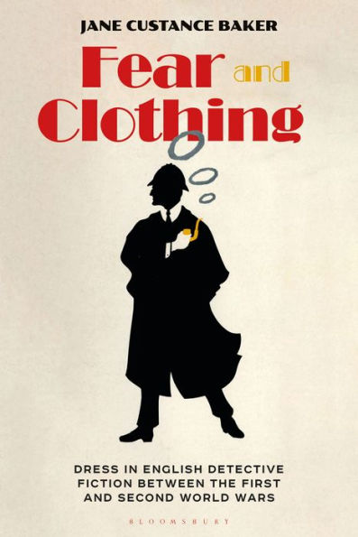 Fear and Clothing: Dress in English Detective Fiction between the First and Second World Wars