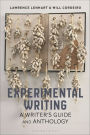 Experimental Writing: A Writer's Guide and Anthology