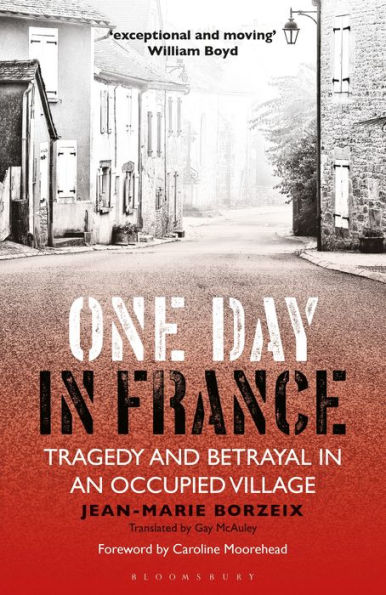 One Day in France: Tragedy and Betrayal in an Occupied Village