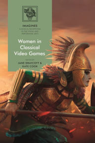 Title: Women in Classical Video Games, Author: Jane Draycott