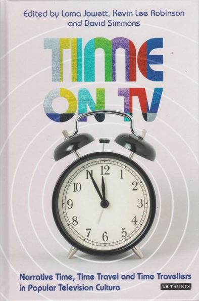 Time on TV: Narrative Time, Travel and Travellers Popular Television Culture