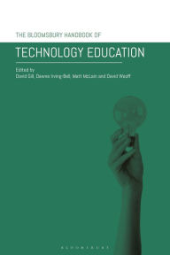 Title: The Bloomsbury Handbook of Technology Education, Author: David Gill