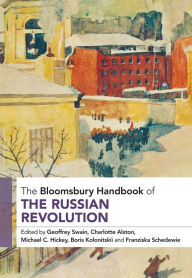 Title: The Bloomsbury Handbook of the Russian Revolution, Author: Geoffrey Swain
