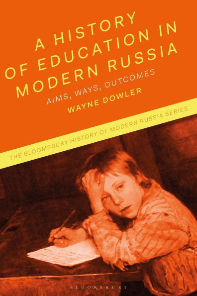 A History of Education Modern Russia: Aims, Ways, Outcomes
