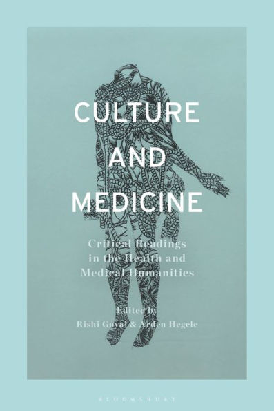Culture and Medicine: Critical Readings the Health Medical Humanities