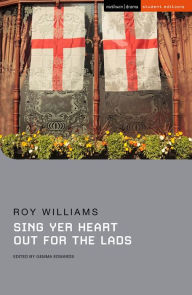 Title: Sing Yer Heart Out for the Lads, Author: Roy Williams