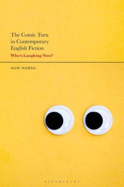 The Comic Turn Contemporary English Fiction: Who's Laughing Now?