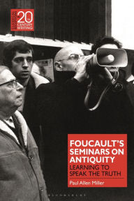 Title: Foucault's Seminars on Antiquity: Learning to Speak the Truth, Author: Paul Allen Miller