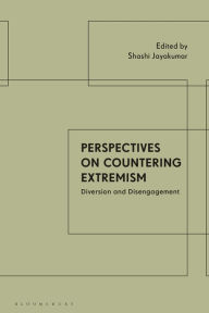 Title: Perspectives on Countering Extremism: Diversion and Disengagement, Author: Shashi Jayakumar