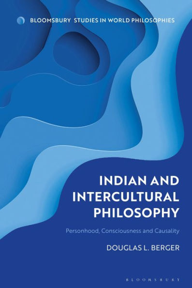 Indian and Intercultural Philosophy: Personhood, Consciousness, Causality