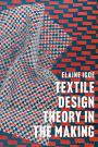 Textile Design Theory in the Making