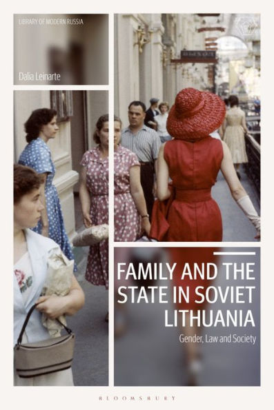 Family and the State Soviet Lithuania: Gender, Law Society