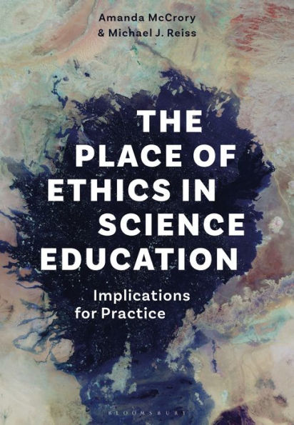 The Place of Ethics Science Education: Implications for Practice