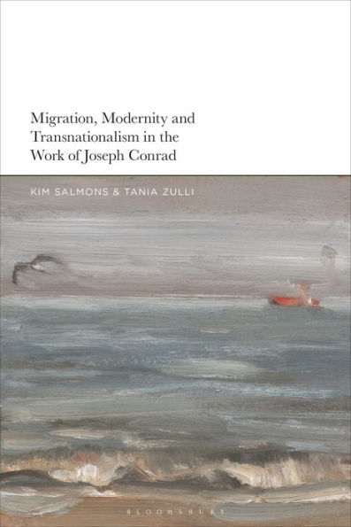Migration, Modernity and Transnationalism the Work of Joseph Conrad