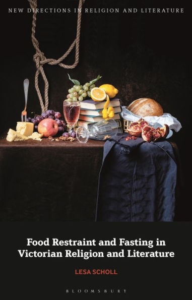 Food Restraint and Fasting Victorian Religion Literature