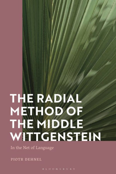 the Radial Method of Middle Wittgenstein: Net Language