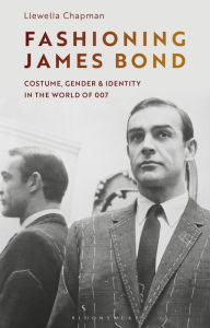 Fashioning James Bond: Costume, Gender and Identity in the World of 007