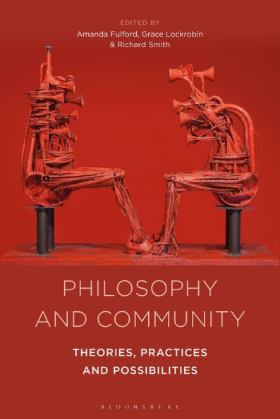 Philosophy and Community: Theories, Practices Possibilities