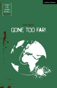 Title: Gone Too Far!, Author: Bola Agbaje