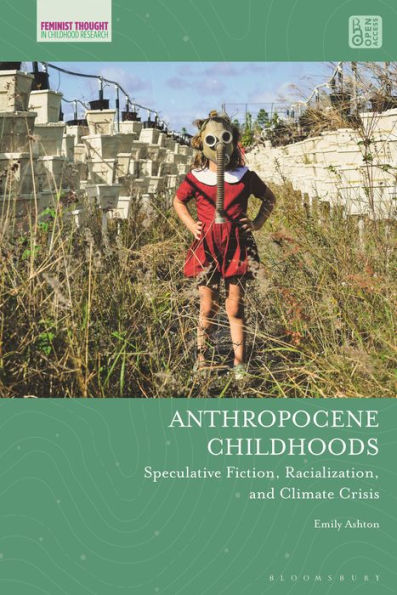 Anthropocene Childhoods: Speculative Fiction, Racialization, and Climate Crisis