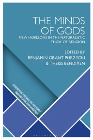 Title: The Minds of Gods: New Horizons in the Naturalistic Study of Religion, Author: Benjamin Grant Purzycki