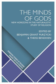 Title: The Minds of Gods: New Horizons in the Naturalistic Study of Religion, Author: Benjamin Grant Purzycki
