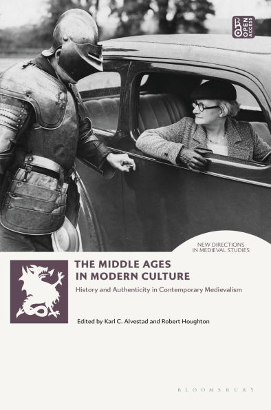 The Middle Ages Modern Culture: History and Authenticity Contemporary Medievalism