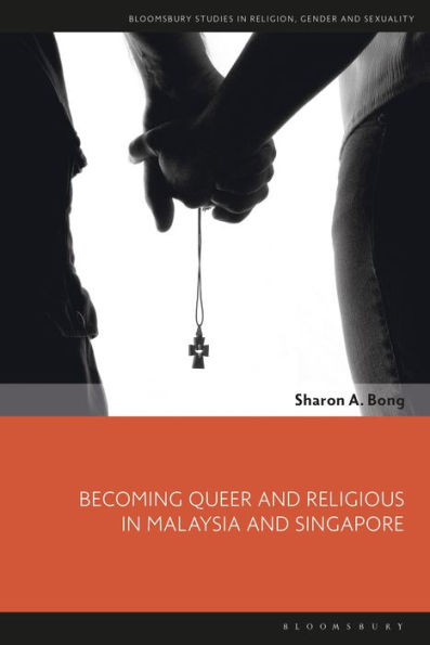 Becoming Queer and Religious Malaysia Singapore