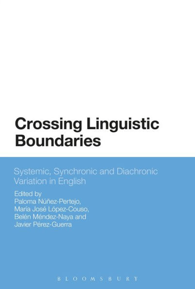 Crossing Linguistic Boundaries: Systemic, Synchronic and Diachronic Variation English