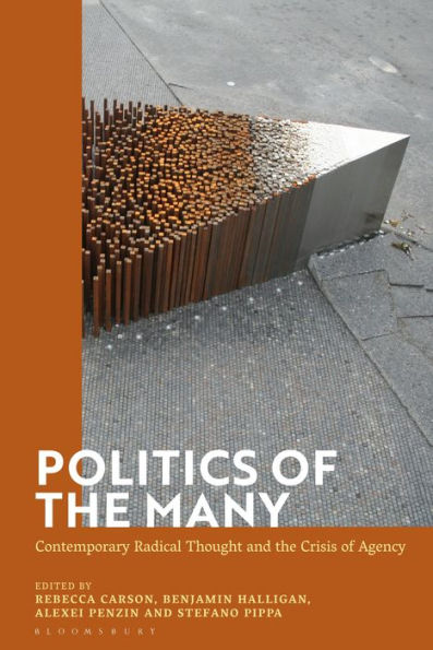 Politics of the Many: Contemporary Radical Thought and Crisis Agency