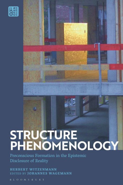 Structure Phenomenology: Preconscious Formation the Epistemic Disclosure of Reality