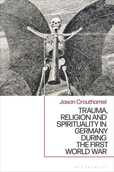 Trauma, Religion and Spirituality Germany during the First World War