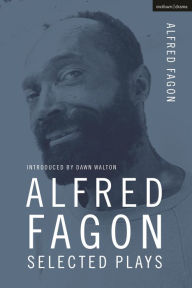 Title: Alfred Fagon Selected Plays, Author: Alfred Fagon