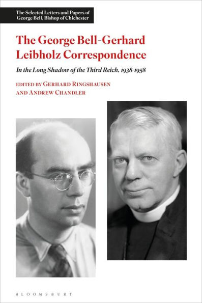 the George Bell-Gerhard Leibholz Correspondence: Long Shadow of Third Reich, 1938-1958