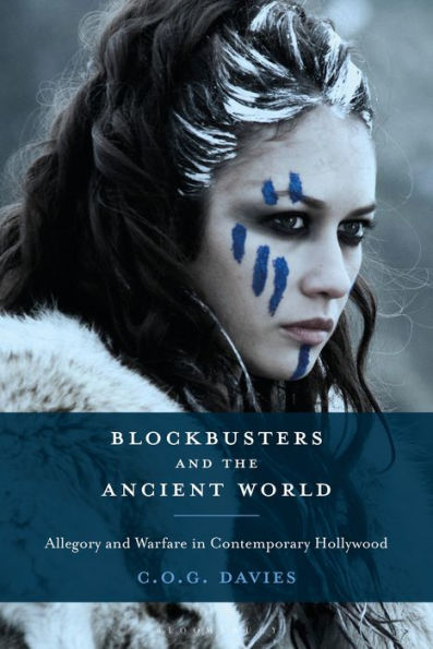 Blockbusters and the Ancient World: Allegory Warfare Contemporary Hollywood