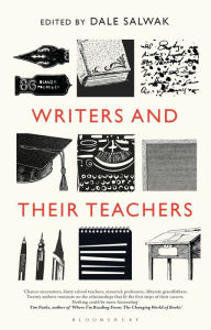 Title: Writers and Their Teachers, Author: Dale Salwak