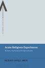 Acute Religious Experiences: Madness, Psychosis and Religious Studies